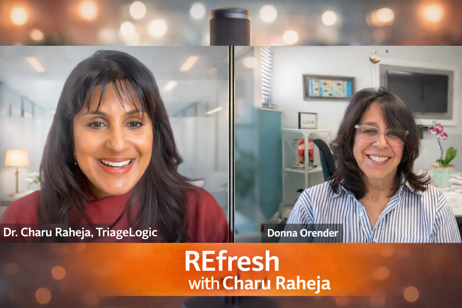 Split-screen headshots of Charu Raheja and Donna Orender during a recording for the REfresh podcast, framed by a blurred microphone and warm studio lights.